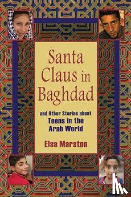 Marston, Elsa - Santa Claus in Baghdad and Other Stories about Teens in the Arab World