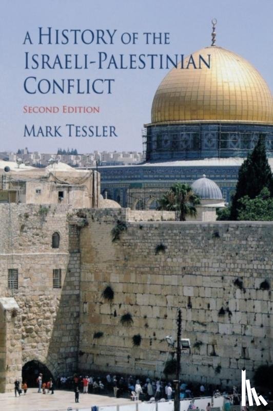 Tessler, Mark - A History of the Israeli-Palestinian Conflict, Second Edition