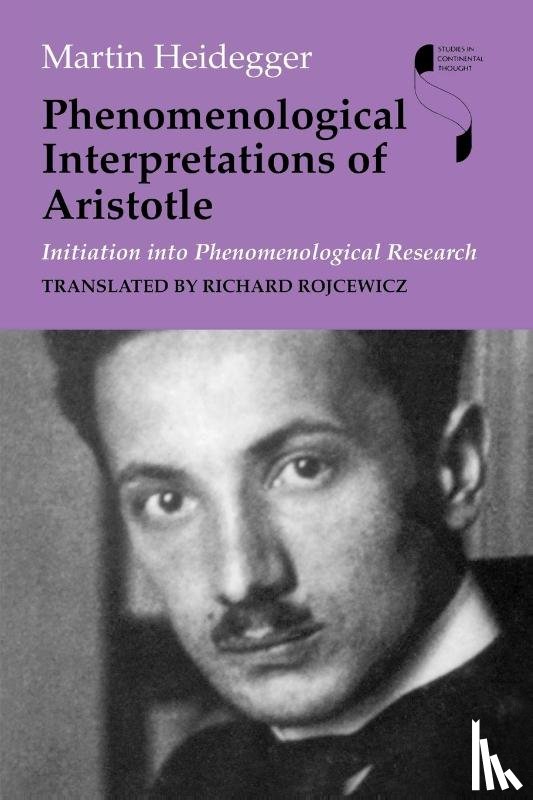 Heidegger, Martin - Phenomenological Interpretations of Aristotle