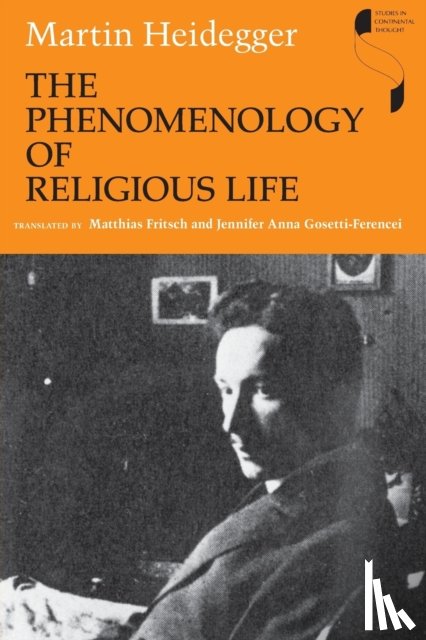 Heidegger, Martin - The Phenomenology of Religious Life