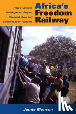 Monson, Jamie - Africa's Freedom Railway