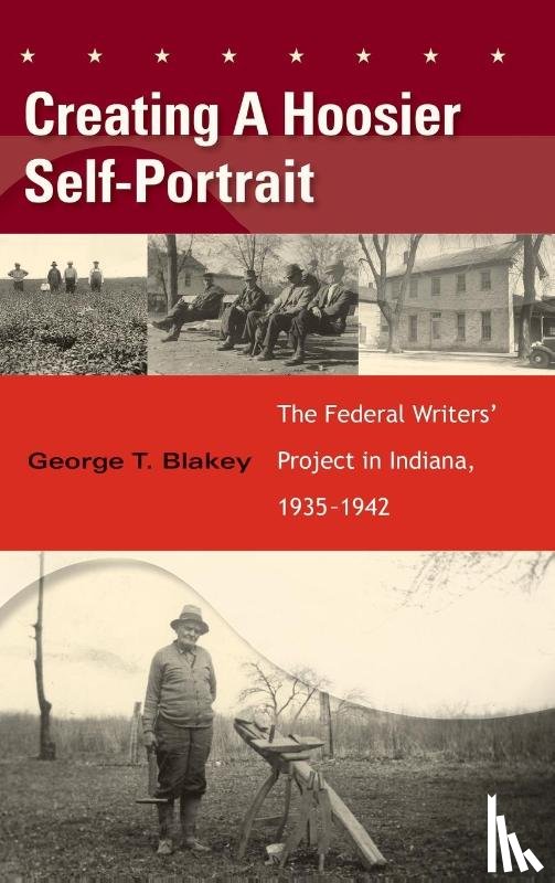 Blakey, George T. - Creating a Hoosier Self-Portrait