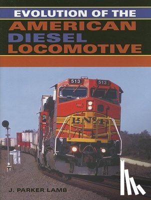 Lamb, J. Parker - Evolution of the American Diesel Locomotive