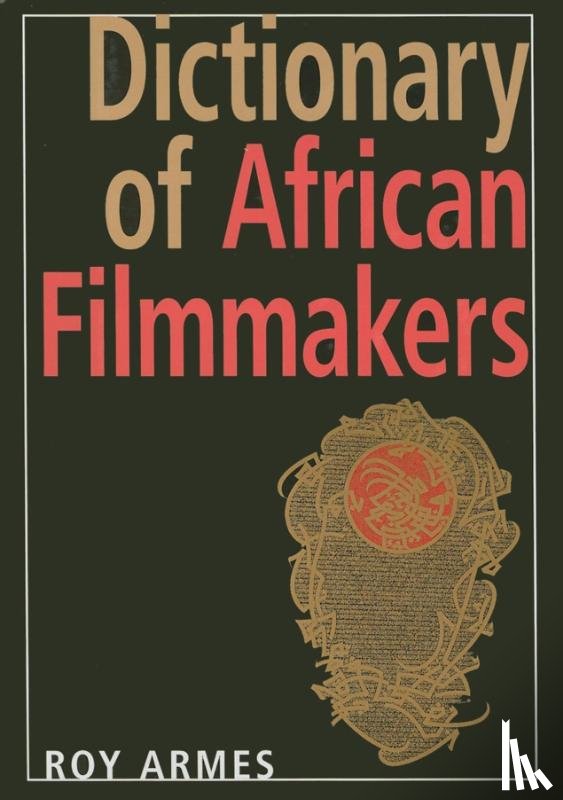 Armes, Roy - Dictionary of African Filmmakers