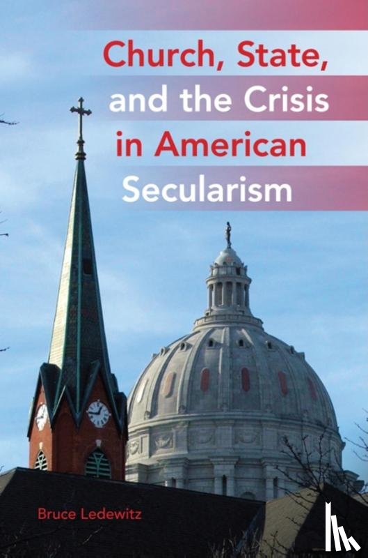 Ledewitz, Bruce - Church, State, and the Crisis in American Secularism