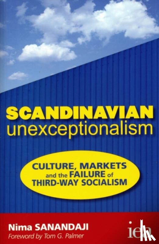 Sanandaji, Nima - Scandinavian Unexceptionalism