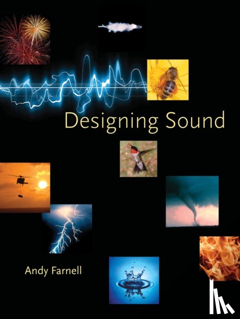 Farnell, Andy (Consultant/contractor (Digital Audio); Part time lecturer (School of Audio Engineering/ Middlesex Un) - Designing Sound