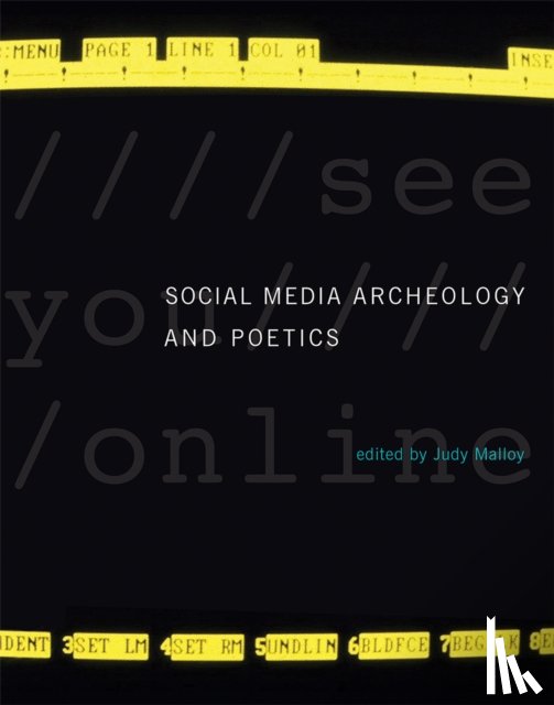  - Social Media Archeology and Poetics
