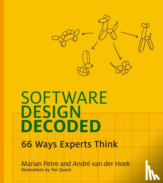 Petre, Marian (Professor, The Open University), Hoek, Andre van der (University of California at Irvine) - Software Design Decoded