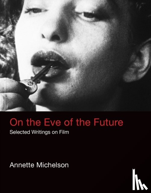 Michelson, Annette - On the Eve of the Future