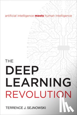 Sejnowski, Terrence J. (Francis Crick Professor - The Deep Learning Revolution