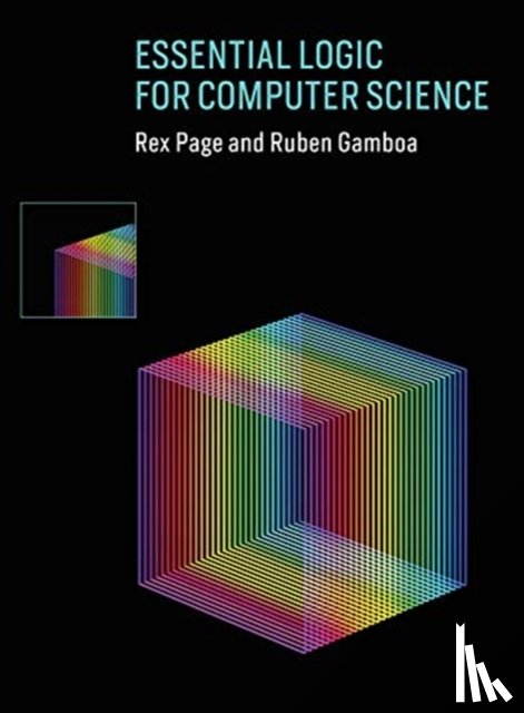 Page, Rex (Professor (Emeritus), Gamboa, Ruben (University of Wyoming) - Essential Logic for Computer Science