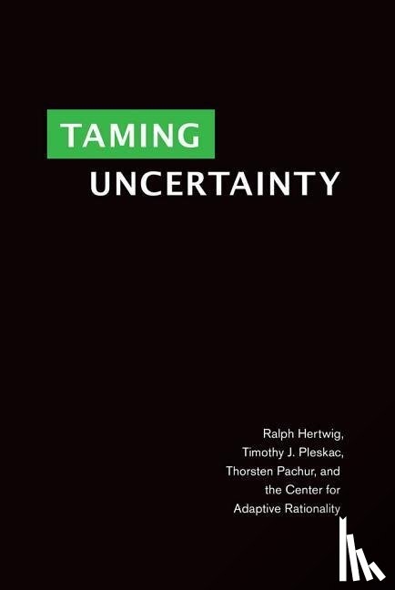 Hertwig, Ralph (Director, Pleskac, Timothy J. (Professor, Pachur, Thorsten (Faculty Member - Taming Uncertainty