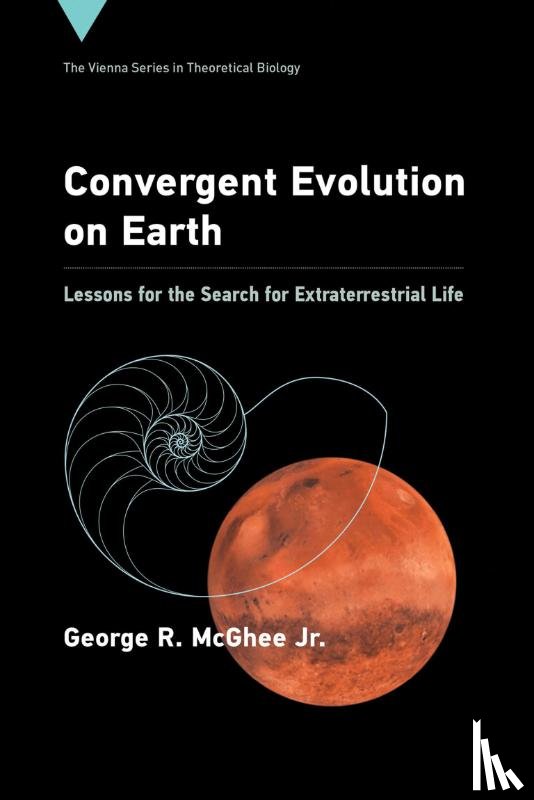 Jr., George R McGhee (Rutgers University) - Convergent Evolution on Earth