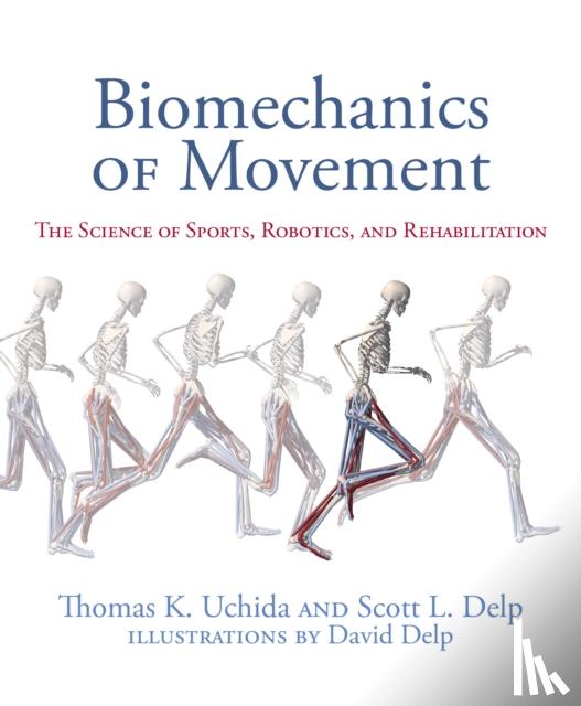 Uchida, Thomas K., Delp, Scott L. - Biomechanics of Movement