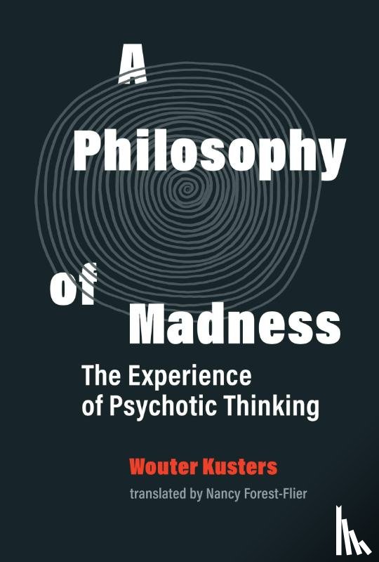 Kusters, Wouter, Forest-Filer, Nancy - A Philosophy of Madness