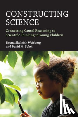 Weisberg, Deena Skolnick, Sobel, David M. - Constructing Science