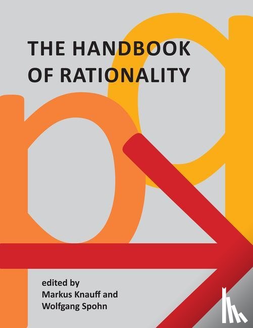 Knauff, Markus, Spohn, Wolfgang - Handbook of Rationality