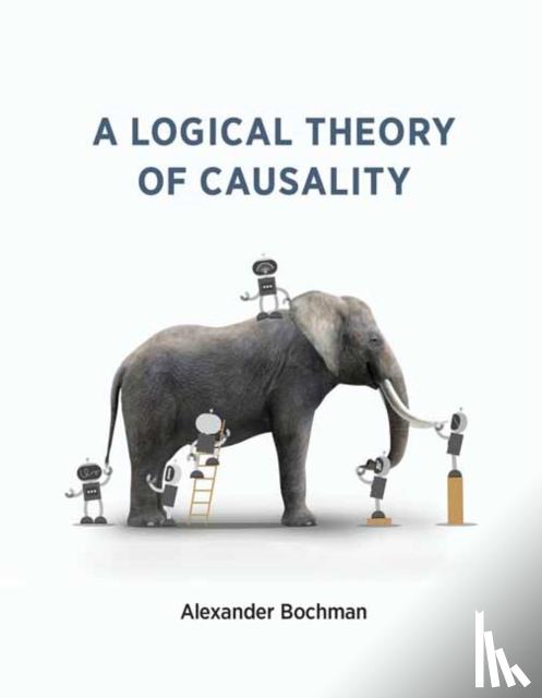 Bochman, Alexander - A Logical Theory of Causality