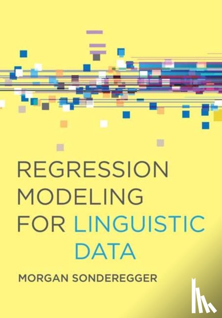 Sonderegger, Morgan - Regression Modeling for Linguistic Data