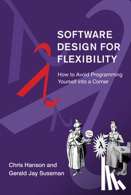 Hanson, Chris, Sussman, Gerald Jay - Software Design for Flexibility
