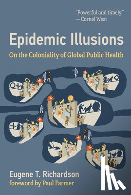 Richardson, Eugene T., Farmer, Paul - Epidemic Illusions