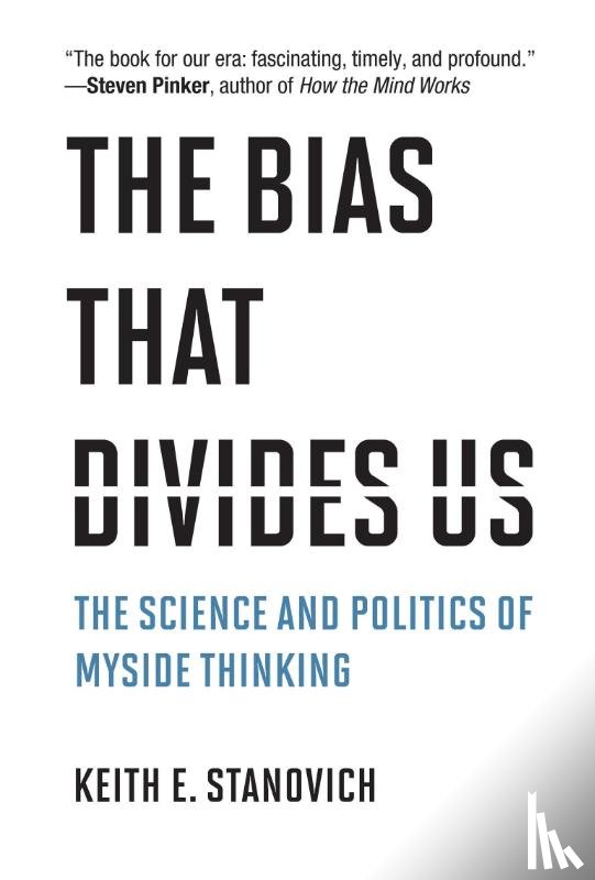 Stanovich, Keith E. - The Bias That Divides Us