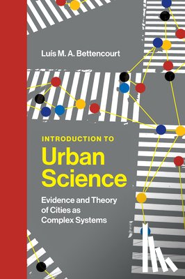 Bettencourt, Luis M. A. - Introduction to Urban Science