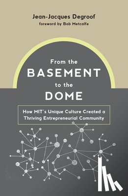 Degroof, Jean-Jacques, Metcalfe, Bob - From the Basement to the Dome