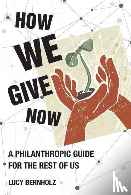 Bernholz, Lucy - How We Give Now