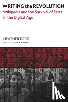 Ford, Heather, Zuckerman, Ethan - Writing the Revolution