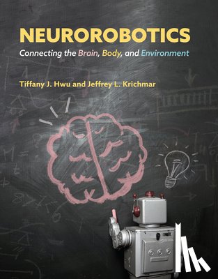 Hwu, Tiffany J., Krichmar, Jeffrey L. - Neurorobotics