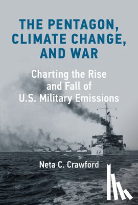 Crawford, Neta C. - The Pentagon, Climate Change, and War