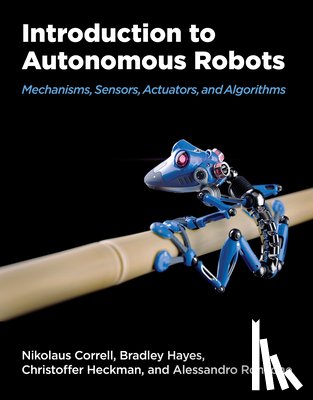 Correll, Nikolaus, Heckman, Christopher - Introduction to Autonomous Robots