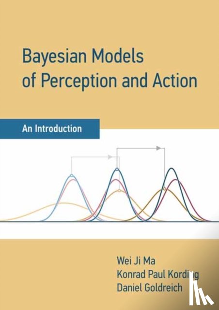 Ma, Wei Ji, Kording, Konrad Paul - Bayesian Models of Perception and Action