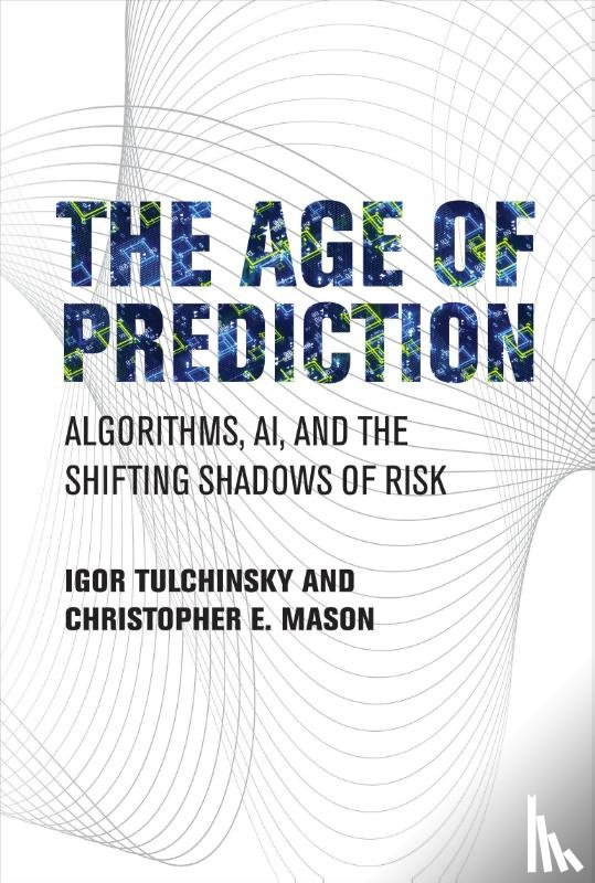 Tulchinsky, Igor, Mason, Christopher E. - The Age of Prediction
