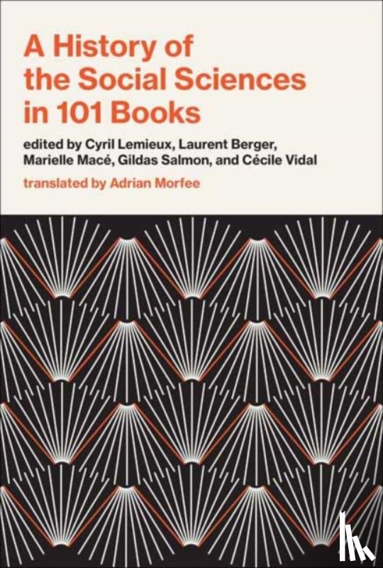 Lemieux, Cyril, Berger, Laurent - A History of the Social Sciences in 101 Books