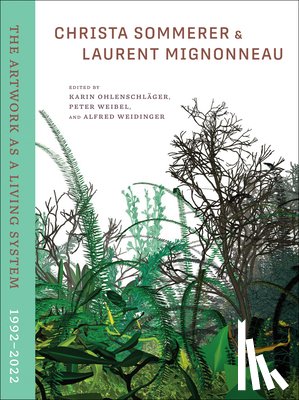 Ohlenschlager, Karin, Weibel, Peter - Christa Sommerer & Laurent Mignonneau