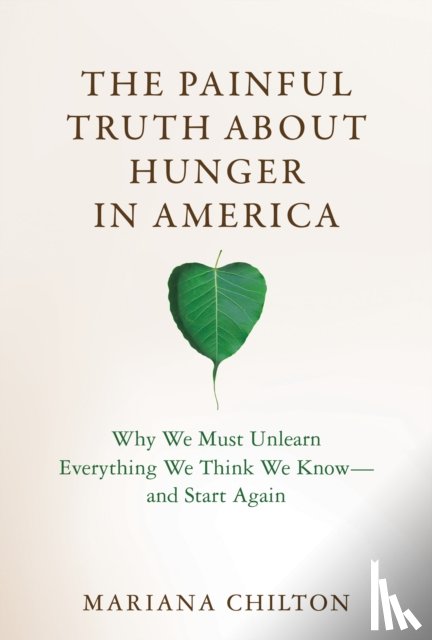 Chilton, Mariana - The Painful Truth about Hunger in America