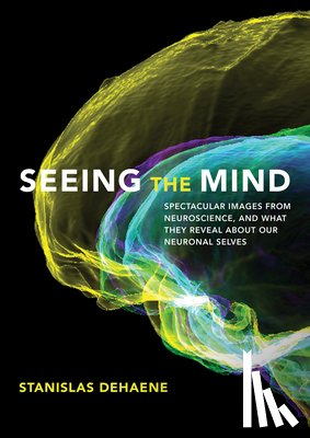 Dehaene, Stanislas - Dehaene, S: Seeing the Mind