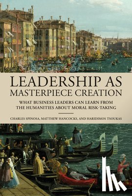 Spinosa, Charles, Hancocks, Matthew - Leadership as Masterpiece Creation