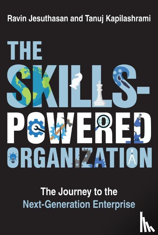 Jesuthasan, Ravin, Kapilashrami, Tanuj - The Skills-Powered Organization