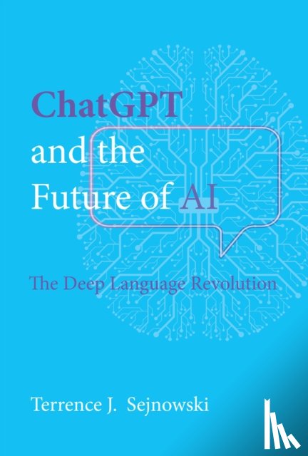 Sejnowski, Terrence J. - ChatGPT and the Future of AI