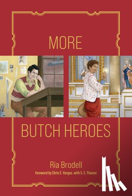 Brodell, Ria, Vargas, Chris E. - More Butch Heroes
