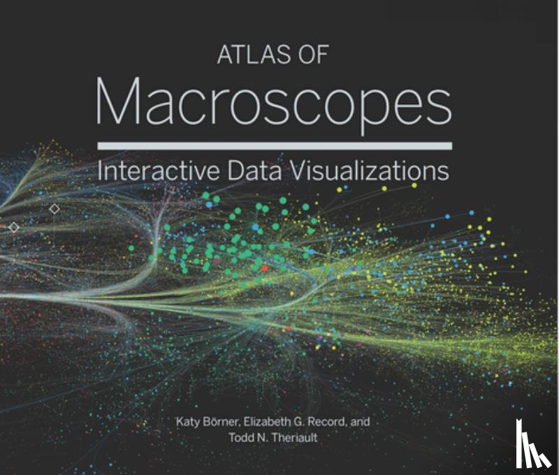 Borner, Katy, Record, Elizabeth G. - Atlas of Macroscopes