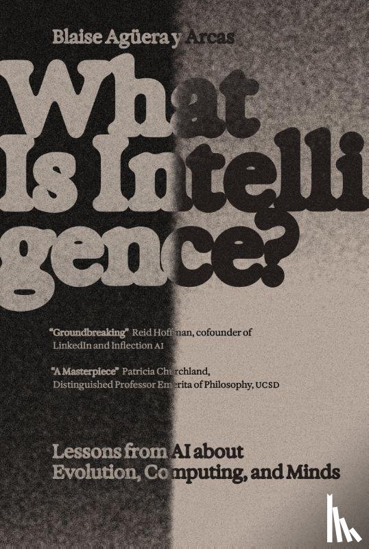 Arcas, Blaise Aguera y - What Is Intelligence?