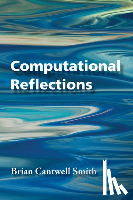 Smith, Brian Cantwell - Computational Reflections