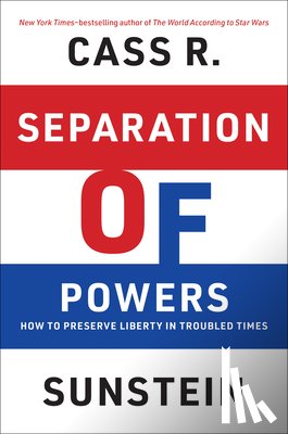 Sunstein, Cass R. - Separation of Powers
