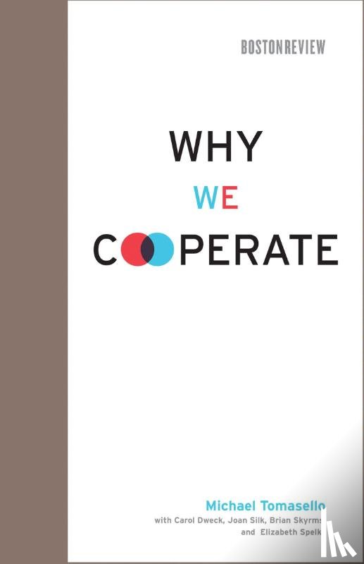 Tomasello, Michael, Dweck, Carol - Why We Cooperate
