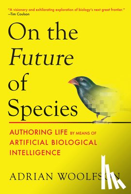 Woolfson, Adrian - On the Future of Species